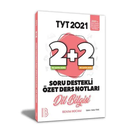 Benim Hocam 2021 TYT Dil Bilgisi 2+2 Soru Destekli Özet Ders Notları