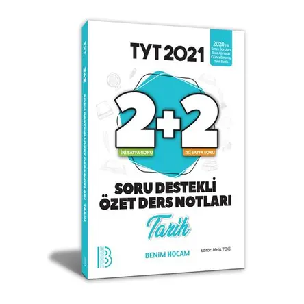 Benim Hocam 2021 TYT Tarih 2+2 Soru Destekli Özet Ders Notları