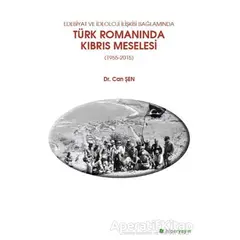 Edebiyat ve İdeoloji İlişkisi Bağlamında Türk Romanında Kıbrıs Meselesi (1955-2015)