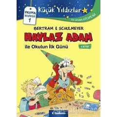 Haylaz Adam ile Okulun İlk Günü (1. Kitap) - Rüdiger Bertram - Tudem Yayınları