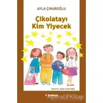 Çikolatayı Kim Yiyecek - Ayla Çınaroğlu - Tudem Yayınları