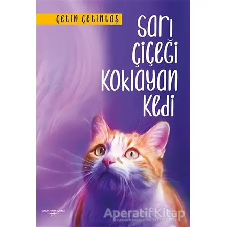 Sarı Çiçeği Koklayan Kedi - Çetin Çetintaş - Sokak Kitapları Yayınları