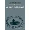 Ya Baki Entel Baki - Mehmet Kökdemir - Sokak Kitapları Yayınları