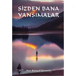 Sizden Bana Yansımalar - Hale Karaçöl Sarcanöz - Sokak Kitapları Yayınları