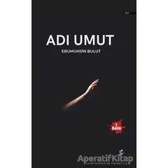 Adı Umut - Ebu Muhsin Bulut - Okur Kitaplığı