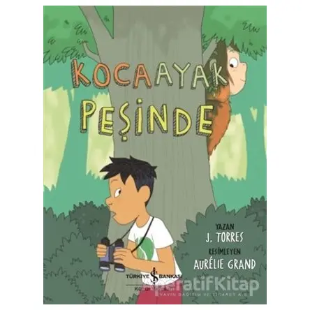 Kocaayak Peşinde - J. Torres - İş Bankası Kültür Yayınları