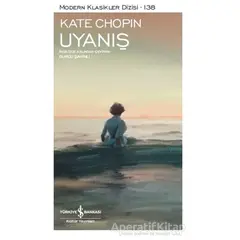 Uyanış - Kate Chopin - İş Bankası Kültür Yayınları
