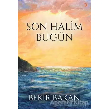 Son Halim Bugün - Bekir Bakan - Cinius Yayınları