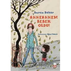 Anneannem Bebek Oldu! - Burcu Bahar - Kırmızı Kedi Çocuk