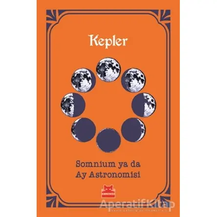 Somnium ya da Ay Astronomisi - Johannes Kepler - Kırmızı Kedi Yayınevi