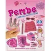 Pembe - Çıkartma ve Aktivite Kitabı - Kolektif - Parıltı Yayınları