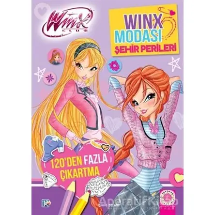 Winx Club - Winx Modası Şehir Perileri - Iginio Straffi - Artemis Yayınları