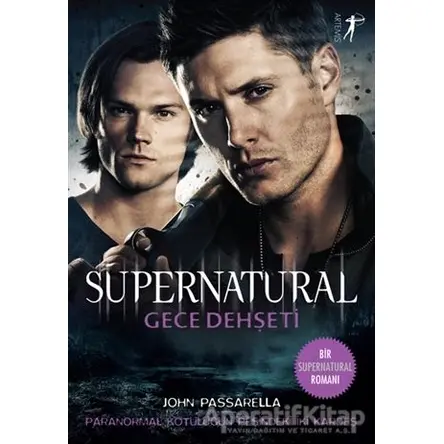 Gece Dehşeti - Supernatural - John Passarella - Artemis Yayınları