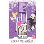 Sıcak ve Soğuk - EJ12 Ajan Kız - Susannah McFarlane - Artemis Yayınları