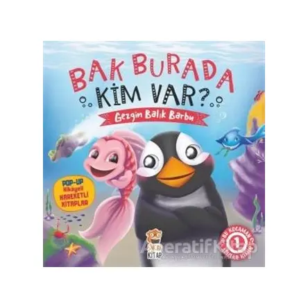 Bak Burada Kim Var? - Gezgin Balık Barbu - Asiye Aslı Aslaner - Sincap Kitap