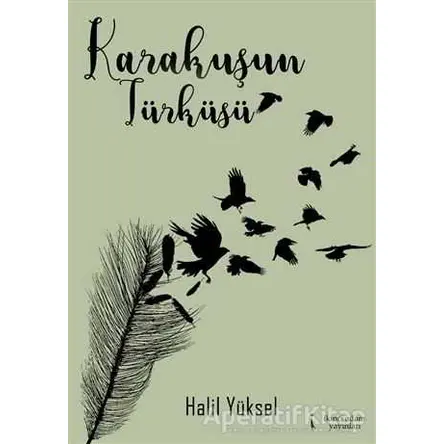 Karakuşun Türküsü - Halil Yüksel - İkinci Adam Yayınları