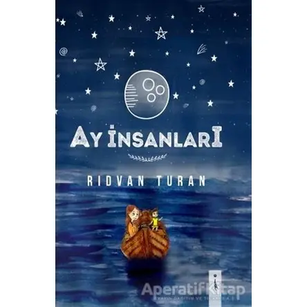 Ay İnsanları - Rıdvan Turan - İkinci Adam Yayınları