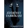 Zifiriyet Fabrikası - Hakan Yücel - İkinci Adam Yayınları