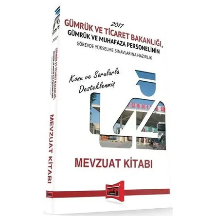 Yargı GYS Gümrük ve Ticaret Bakanlığı Gümrük ve Muhafaza Personeli Mevzuat Kitabı