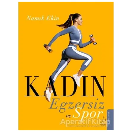 Kadın Egzersiz ve Spor - Namık Ekin - Destek Yayınları