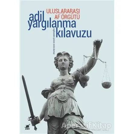 Uluslararası Af Örgütü - Adil Yargılanma Kılavuzu - Kolektif - Ayrıntı Yayınları