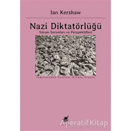 Nazi Diktatörlüğü - Ian Kershaw - Ayrıntı Yayınları