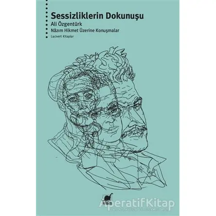 Sessizliklerin Dokunuşu - Ali Özgentürk - Ayrıntı Yayınları