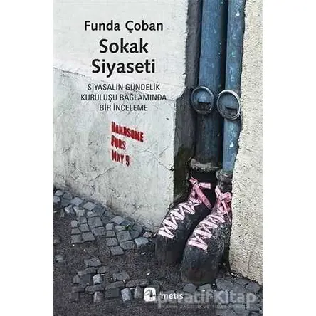 Sokak Siyaseti - Funda Çoban - Metis Yayınları
