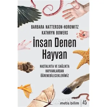 İnsan Denen Hayvan - Barbara Natterson-Horowitz - Metis Yayınları