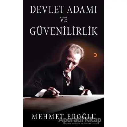 Devlet Adamı ve Güvenilirlik - Mehmet Eroğlu - Cinius Yayınları