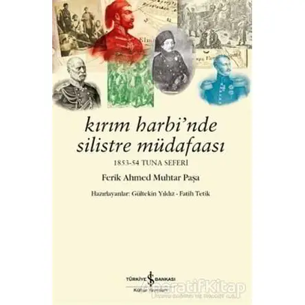 Kırım Harbi’nde Silistre Müdafaası - Fatih Tetik - İş Bankası Kültür Yayınları