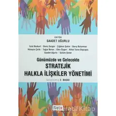 Günümüzde ve Gelecekte Stratejik Halkla İlişkiler Yönetimi - Kolektif - Beta Yayınevi