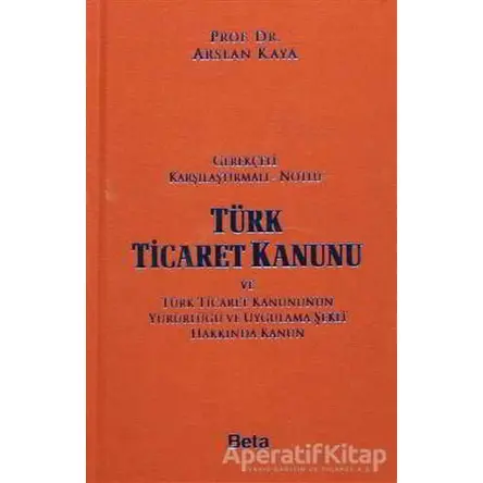 Türk Ticaret Kanunu ve Türk Ticaret Kanununun Yürürlüğü ve Uygulama Şekli Hakkında Kanun