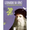 Leonardo Da Vinci - Çocukluk Düşlerinden Büyük İcatlara