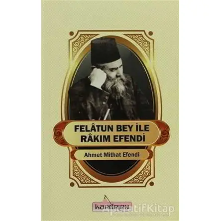 Felatun Bey İle Rakım Efendi - Ahmet Mithat - Kardelen Yayınları