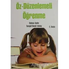 Öz-Düzenlemeli Öğrenme - Solmaz Aydın - Pegem Akademi Yayıncılık