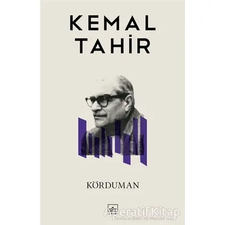 Körduman - Kemal Tahir - İthaki Yayınları