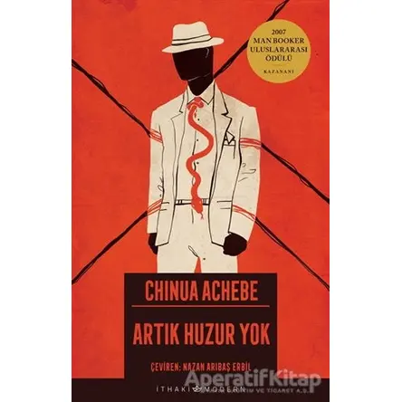 Artık Huzur Yok - Chinua Achebe - İthaki Yayınları