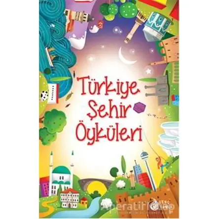 Türkiye Şehir Öyküleri - Sara Gürbüz Özeren - Genç Damla Yayınevi