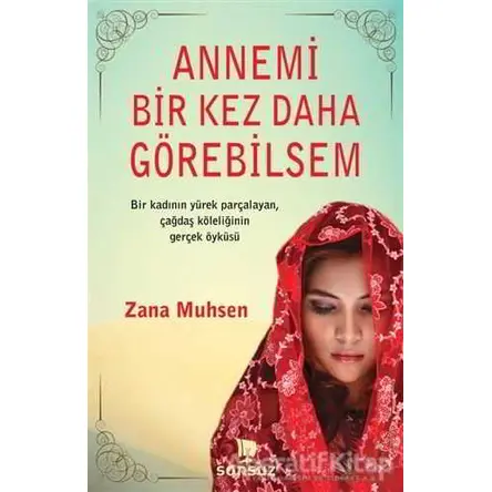 Annemi Bir Kez Daha Görebilsem - Zana Muhsen - Sonsuz Kitap Yayınları