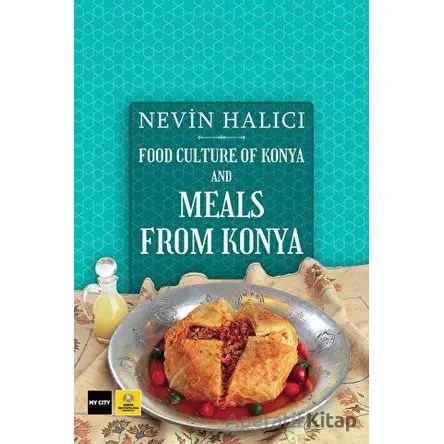 Food Culture Of Konya And Meals From Konya