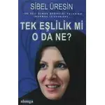 Tek Eşlilik mi, O da ne? Sibel Üresin - Alımga Yayıncılık