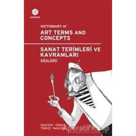 Redhouse Sanat Terimleri ve Kavramları Sözlüğü / Dictionary of Art Terms and Concepts