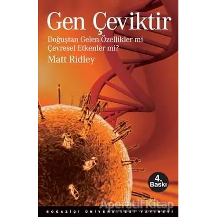 Gen Çeviktir - Matt Ridley - Boğaziçi Üniversitesi Yayınevi