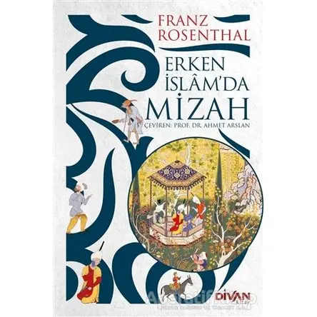 Erken İslam’da Mizah - Franz Rosenthal - Divan Kitap