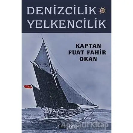 Denizcilik ve Yelkencilik - Fuat Fahir Okan - İmleç Kitap