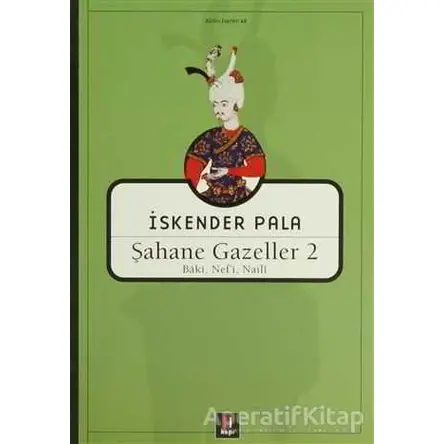 Şahane Gazeller 2 - İskender Pala - Kapı Yayınları