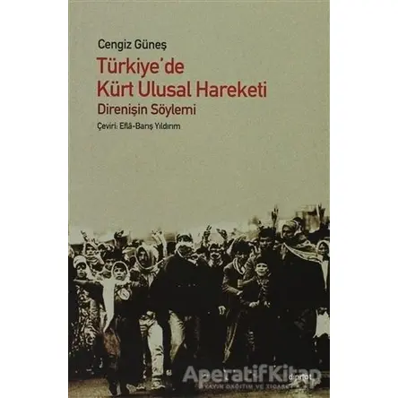 Türkiye’de Kürt Ulusal Hareketi - Cengiz Güneş - Dipnot Yayınları
