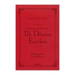 Bediüzzaman Said Nursi’nin İlk Dönem Eserleri - Bediüzzaman Said-i Nursi - Söz Basım Yayın