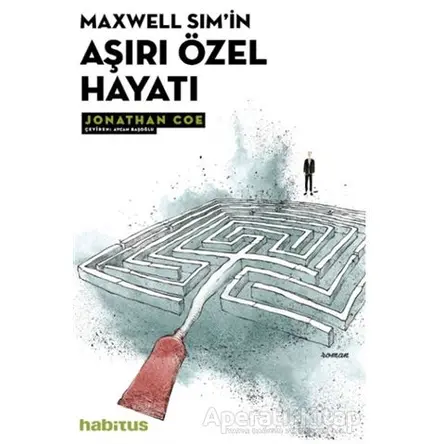 Maxwell Simin Aşırı Özel Hayatı - Jonathan Coe - Habitus Kitap